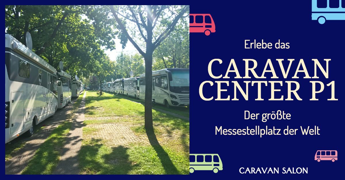 Messestellplatz P1 Caravan Center Caravan Salon