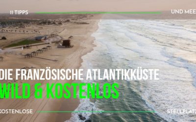 Frei steh feeling in Frankreich ~ Die Atlantikküste wild und kostenlos