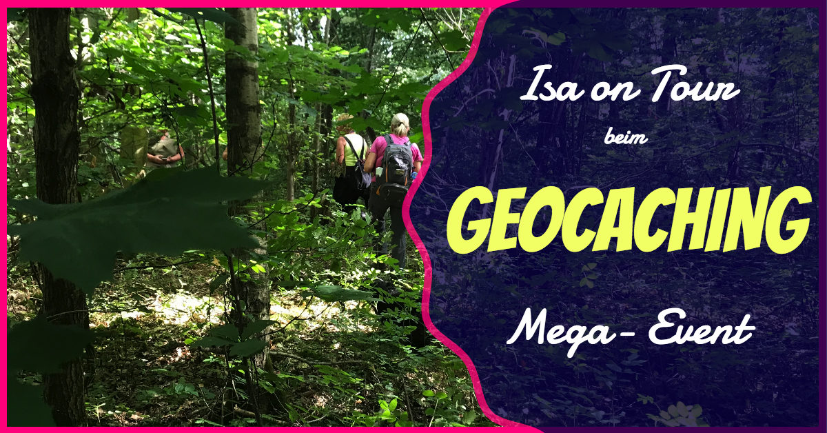 Geocaching Als Anfänger auf einem Mega Event Isa on Tour