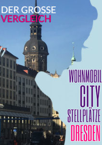 Wohnmobil City Stellplätze Dresden im Vergleich