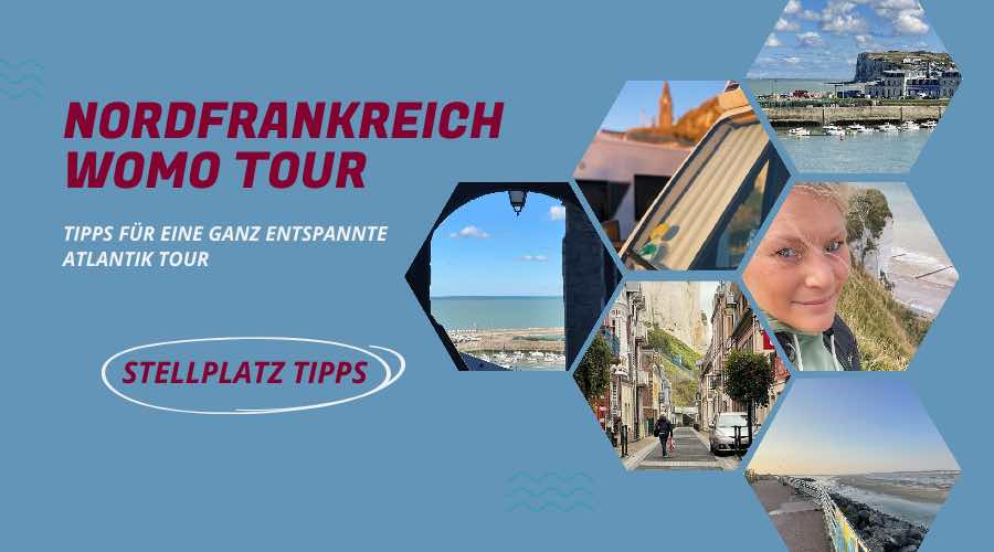 Nordfrankreich Wohnmobil Tour