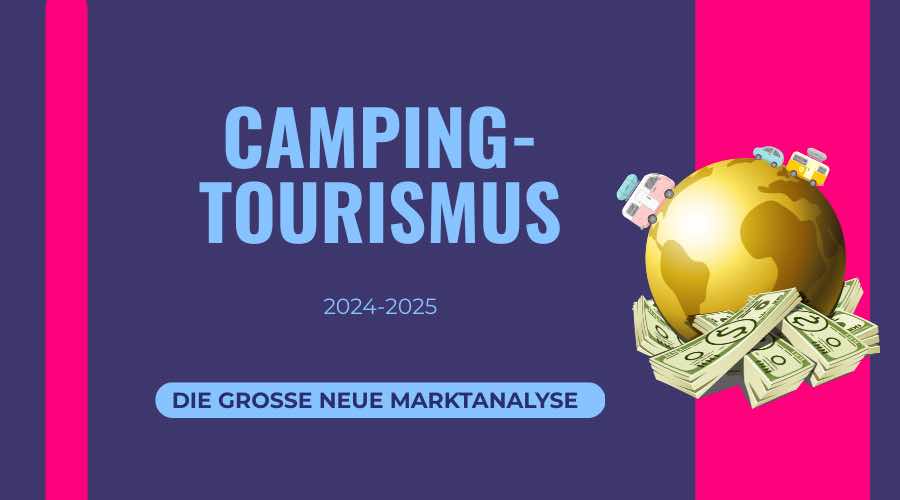 Campingtourismus – die große Analyse 2024-2025