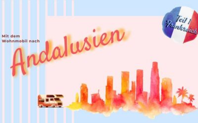 Mit dem Wohnmobil nach Andalusien