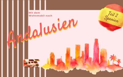 Spanien mit dem Wohnmobil – Von der Grenze bis Torrox Costa